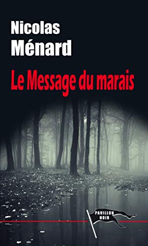 9782917843352: Le message du marais