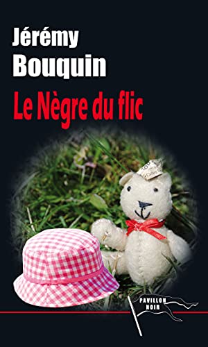 Beispielbild fr Le ngre du flic [Broch] Bouquin, Jrmy zum Verkauf von BIBLIO-NET