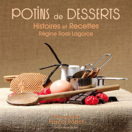 9782917848142: Potins de desserts: Histoires et recettes