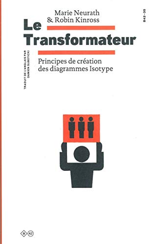 Stock image for Le Transformateur: Principes de cration des diagrammes Isotype for sale by Gallix
