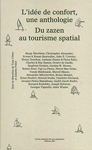 Beispielbild fr L'ide de confort, une anthologie : Du zazen au tourisme spatial zum Verkauf von medimops