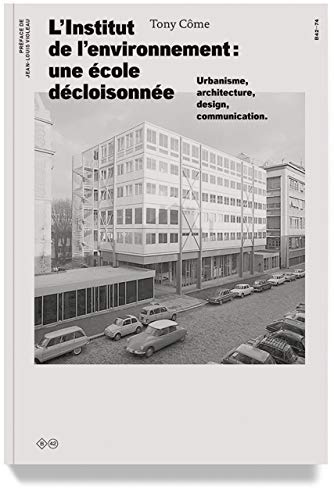 Beispielbild fr L'Institut de l'environnement : une cole dcloisonne: Urbanisme, architecture, design, communication [Broch] Cme, Tony et Violeau, Jean-Louis zum Verkauf von BIBLIO-NET