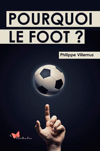 Beispielbild fr Pourquoi Le Foot ? zum Verkauf von Ammareal