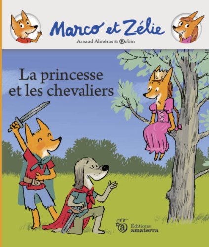 Stock image for Marco Et Z'Lie. La Princesse Et Les Chevaliers for sale by WorldofBooks