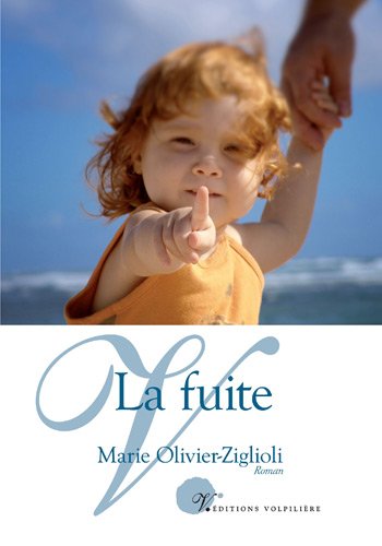 Imagen de archivo de La Fuite Olivier-Ziglioli, Marie a la venta por BIBLIO-NET