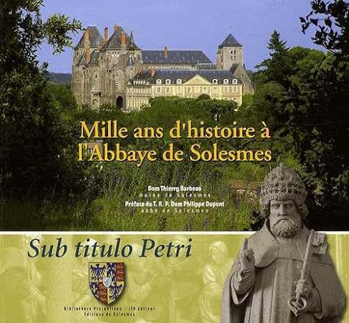 Stock image for Mille Ans D'histoire  L'abbaye De Solesmes for sale by RECYCLIVRE