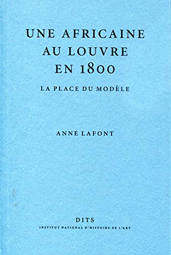 9782917902516: Une Africaine au Louvre en 1800: La place du modèle