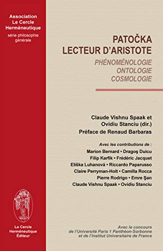 Beispielbild fr Patocka lecteur d'Aristote - phnomnologie, ontologie, cosmologie zum Verkauf von Gallix