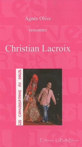 9782917970119: Les conversations au soleil : Christian Lacroix