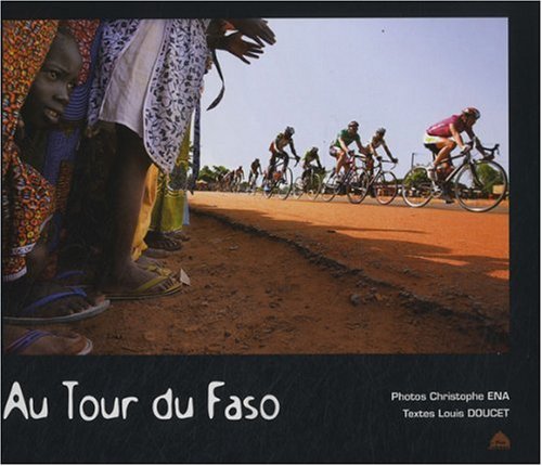 Beispielbild fr Le Tour du Faso zum Verkauf von Ammareal