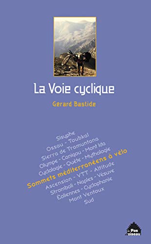 9782917971215: La Voie Cyclique: Sommets mditerranens  vlo