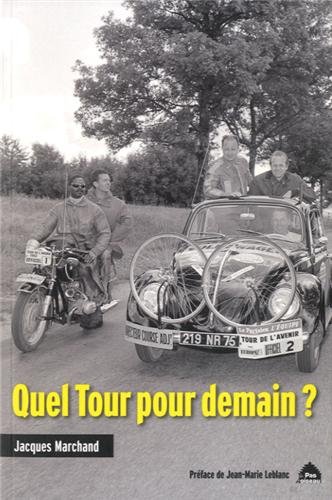 Stock image for Quel tour pour demain ? [Paperback] Marchand, Jacques and Leblanc, Jean-Marie for sale by LIVREAUTRESORSAS