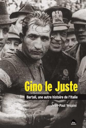 9782917971451: Gino le Juste: Bartali, une autre histoire de l'Italie