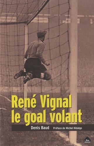 Stock image for Ren Vignal, le goal volant for sale by medimops
