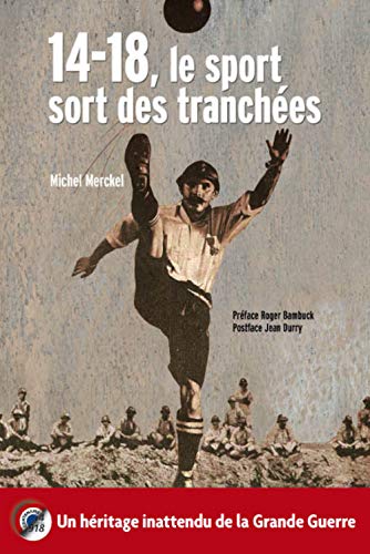 Beispielbild fr 14-18? LE SPORT SORT DES TRANCH2ES zum Verkauf von A TOUT LIVRE