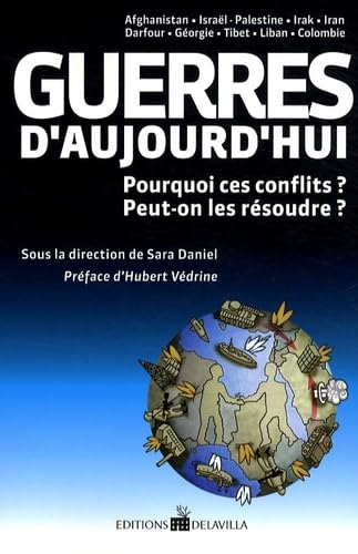 Beispielbild fr Guerres d'Aujourd'hui - Pourquoi ces conflits ? Peut on les rsoudre ? zum Verkauf von Ammareal