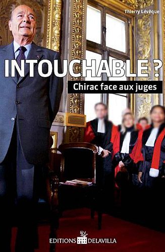 9782917986066: Intouchable ? Chirac face aux juges