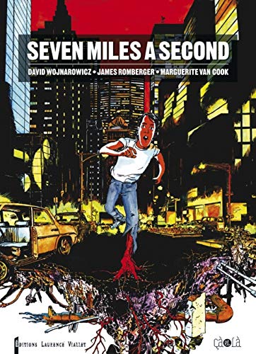 Seven miles a second (9782918034032) by James Romberger; Marguerite Van Cook; David Wojnarowicz