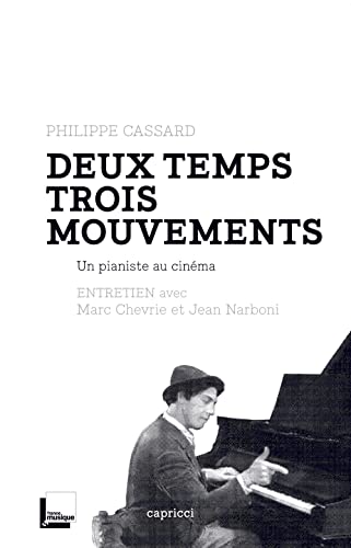 9782918040361: DEUX TEMPS TROIS MOUVEMENTS - UN PIANISTE AU CINEMA