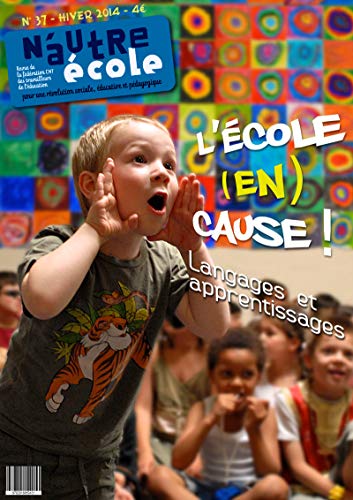 9782918059431: N'autre cole, N 37, Hiver 2014 : L'cole (en) cause ! : Langages et apprentissages