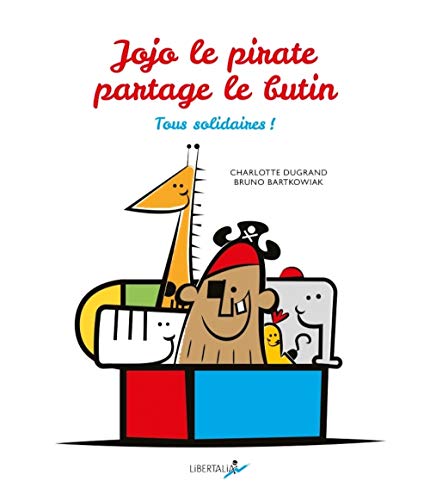 9782918059752: Jojo le pirate partage le butin: Tous solidaires !