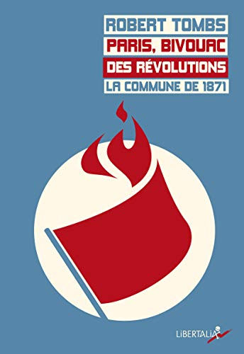 9782918059783: Paris, bivouac des rvolutions: La Commune de 1871