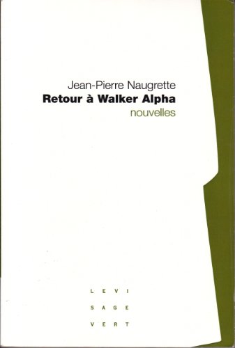 Beispielbild fr RETOUR A WALKER ALPHA ET AUTRES NOUVELLES (French Edition) zum Verkauf von Gallix