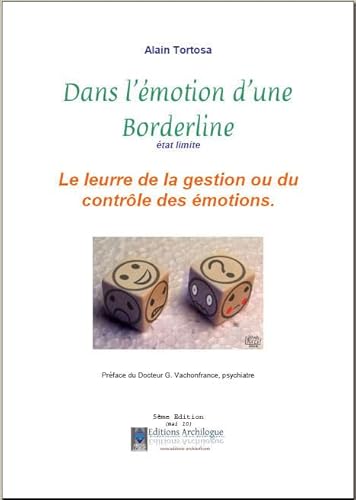 9782918100034: Dans l'motion d'une borderline, tat limite, le leurre de la gestion ou du contrle des motions