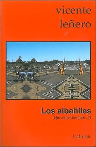 Imagen de archivo de Los Albaniles : Qui A Tu Don Jess ? a la venta por RECYCLIVRE