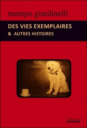 Beispielbild fr Des Vies Exemplaires : & Autres Histoires zum Verkauf von RECYCLIVRE