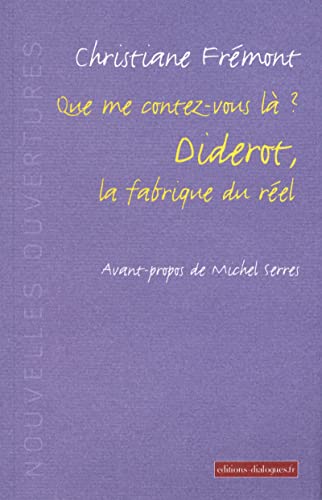 Beispielbild fr Que me contez-vous l ? Diderot, la fabrique du rel zum Verkauf von medimops