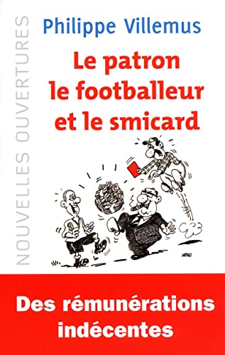 9782918135241: Le patron, le footballeur et le smicard