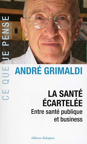 Beispielbild fr La sant cartele : entre sant publique et business zum Verkauf von Ammareal