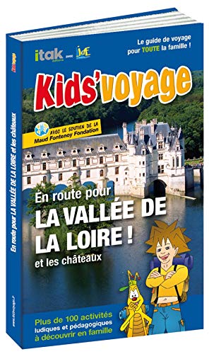 Stock image for En route pour la valle de la Loire et les chteaux ! Itak ditions for sale by BIBLIO-NET