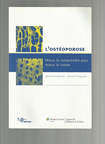 Imagen de archivo de L'ostoporose : mieux la comprendre pour mieux la traiter a la venta por Ammareal