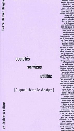 Imagen de archivo de Societs, services, utilits: A quoi tient le design a la venta por medimops