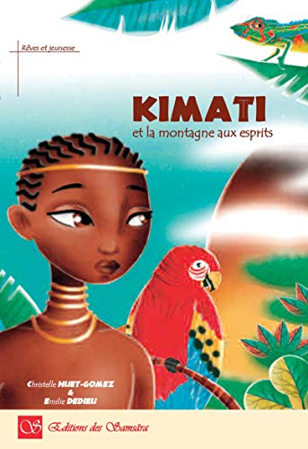 Imagen de archivo de Kimati et la montagne aux esprits a la venta por medimops