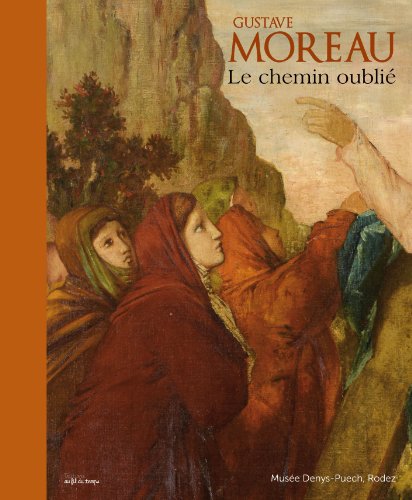 Beispielbild fr Gustave Moreau, le chemin oubli zum Verkauf von Ammareal