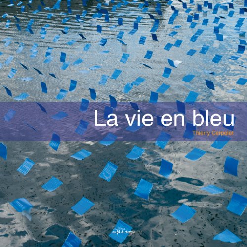 Beispielbild fr La vie en bleu zum Verkauf von Ammareal