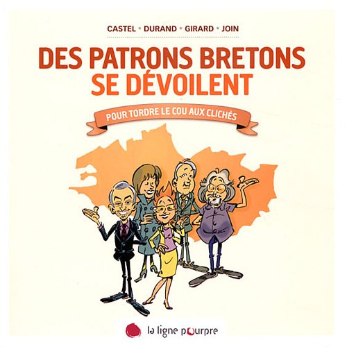 Beispielbild fr Des Patrons Bretons, Humains Et Surprenants zum Verkauf von RECYCLIVRE