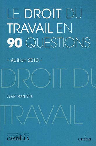 Beispielbild fr Le droit du travail en 90 questions zum Verkauf von Ammareal