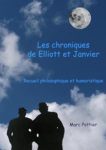 Stock image for Les chroniques de Elliott et Janvier for sale by medimops