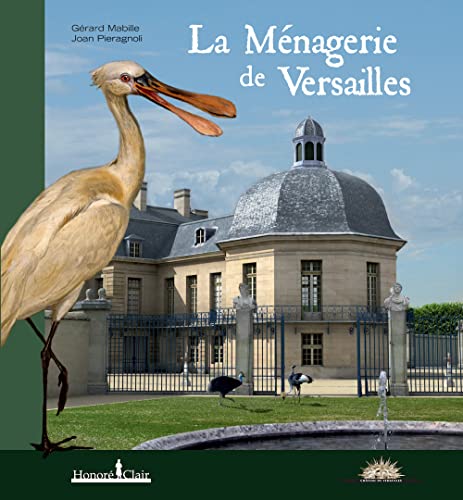 Stock image for La Mnagerie de Versailles for sale by Ammareal