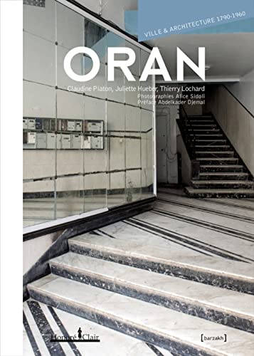 9782918371380: Oran: Ville et architecture 1790-1960