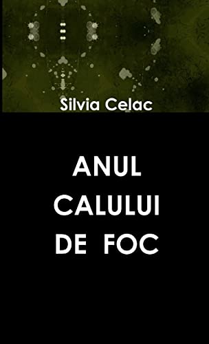 Stock image for ANUL CALULUI DE FOC (Romanian Edition) for sale by California Books