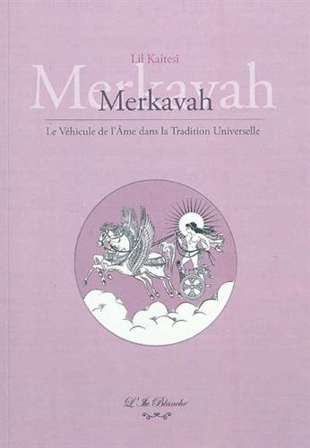 9782918387008: Merkavah : Le Vhicule de lme dans la Tradition Universelle