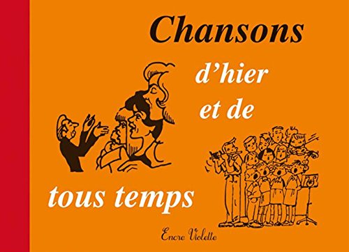 Imagen de archivo de Chansons d'hier et de tous temps a la venta por medimops