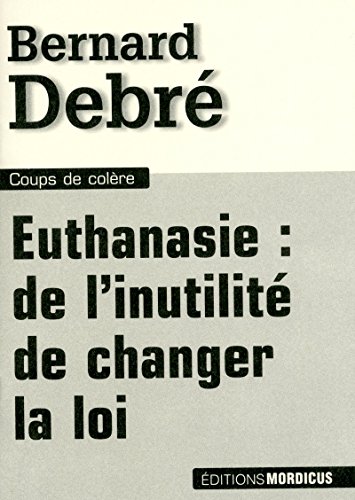 Beispielbild fr Euthanasie: de l'inutilit de changer la loi zum Verkauf von Ammareal