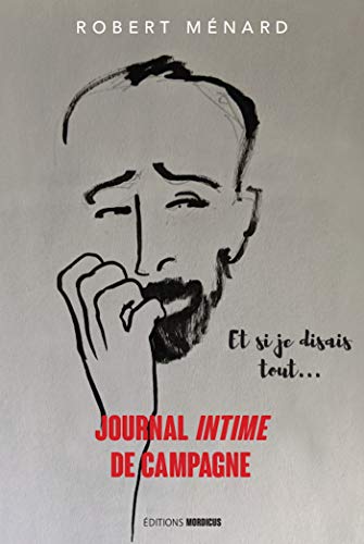Beispielbild fr Journal Intime De Campagne : Et Si Je Disais Tout. zum Verkauf von RECYCLIVRE
