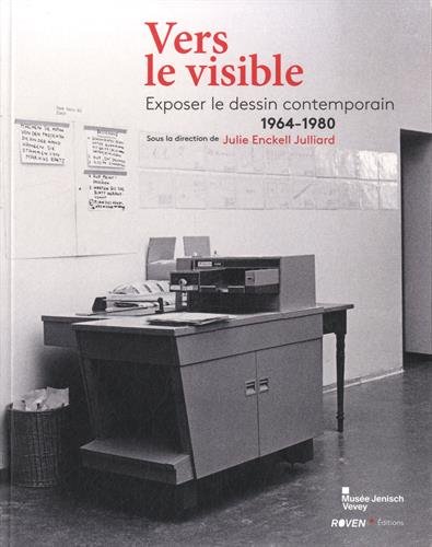 Stock image for Vers le visible: Exposer le dessin contemporain ? 1964-1980 for sale by Gallix